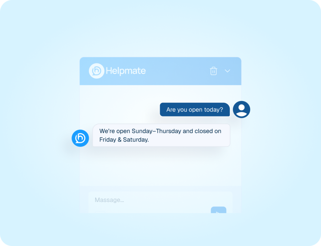Automated 24/7 Chatbot Interface Mockup Mockup of a Helpmate chatbot interface automatically answering a customer's question about business hours.